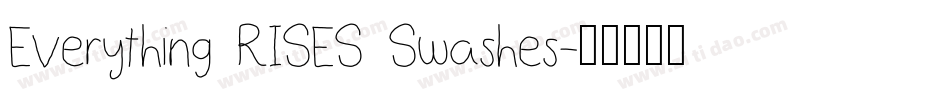 Everything RISES Swashes字体转换